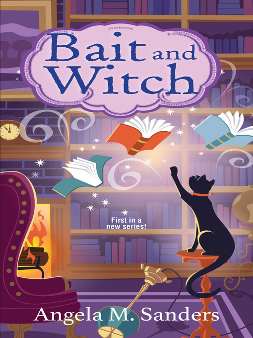 Title details for Bait and Witch by Angela M. Sanders - Wait list